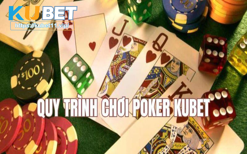 Quy trình chơi Poker tại Kubet cực kỳ đơn giản cho Newbie